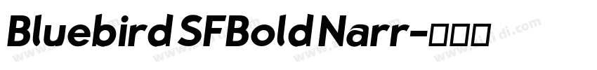 Bluebird SFBold Narr字体转换 Bluebird SFBold Narr字体转换